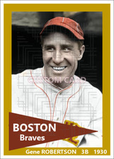 Gene Robertson - 1930 Boston N.L. baseball - 2.5 x 3.5 custom card (blank back)