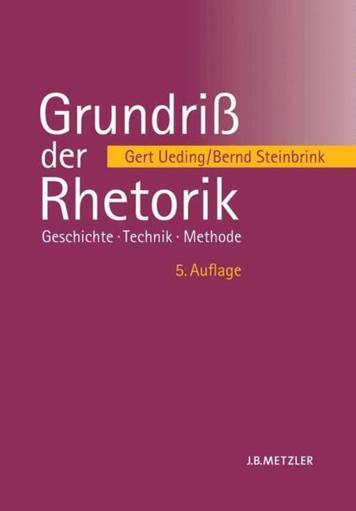 Thumbnail - Grundriß Der Rhetorik | Geschichte ¿ Technik ¿ Methode | Steinbrink