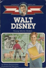 WALT DISNEY, YOUNG MOVIE MAKER, Childhood of Famous Americans, PB, 1997