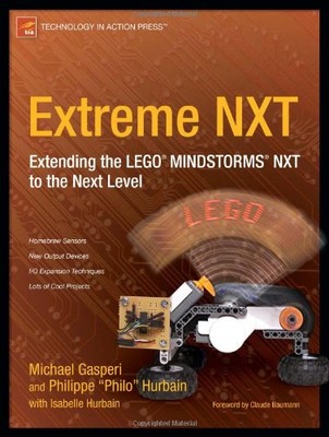 Extreme NXT: Extending the LEGO MINDSTORMS NXT to the Next Level