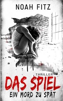 Das Spiel - Ein Mord zu spät von Fitz, Noah | Buch | Zustand sehr gut