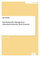 Interkulturelles Management Chinesisch-Deutscher Joint Ventures Apu Gosalia Buch