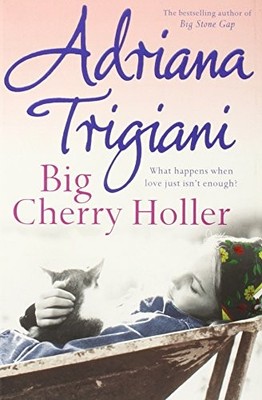 Big Cherry Holler (Big Stone Gap Saga 2),Adriana Trigiani