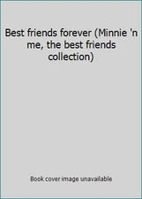 Best friends forever (Minnie 'n me, the best friends collection)