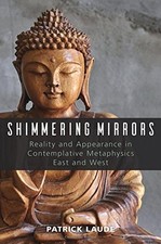 SHIMMERING MIRRORS: REALITY AND APPEARANCE IN By Patrick Laude - Hardcover