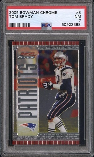 Tom Brady 2005 Bowman Chrome #8 PSA 7 New England Patriots