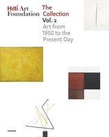 Hilti Art Foundation. The Collection. Vol.2 Hilti Art Foundation
