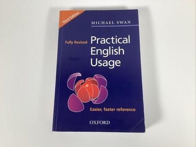 Practical English Usage 3rd Edition Fully Revised by Michael Swan