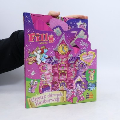 Filly Witchy. Unsere glitzernde Zauberwelt  |  kolektiv
