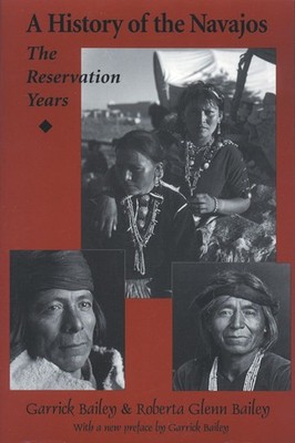 A History of the Navajos: The Reservation Years (A School for Advanced Resea...