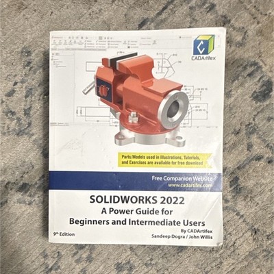 SOLIDWORKS 2022 Power Guide Beginner/Intermediate 9th Ed Paperback Dogra