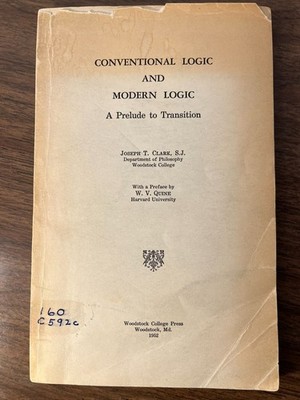 A HISTORY OF ANCIENT AND MEDIEVAL LOGIC Clark + QUINE (hard-to-find) PHILOSOPHY