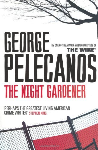The Night Gardener,George Pelecanos