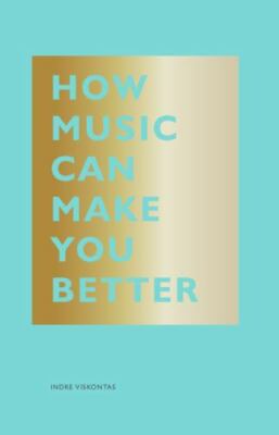 How Music Can Make You Better (The HOW Series) - Hardcover - GOOD