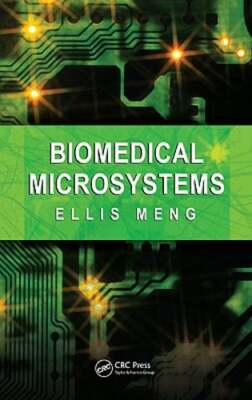 Biomedical Microsystems by Ellis Meng: New