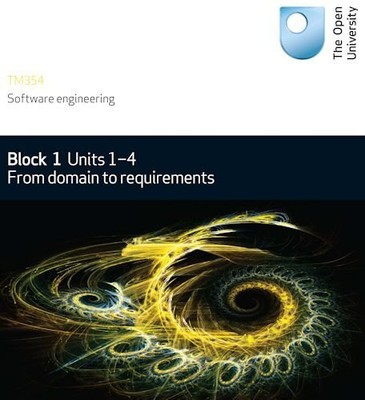 From domain to requirements: TM354 Units 1-4,Open University Cou