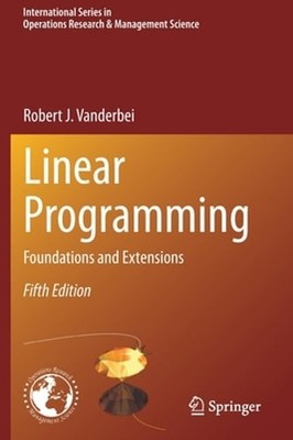 Linear Programming: Foundations and Extensions by Robert J Vanderbei: Used