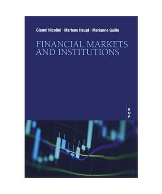 Financial markets and institutions, Nicolini, Gianni; Haupt, Marlene; Guille, Ma