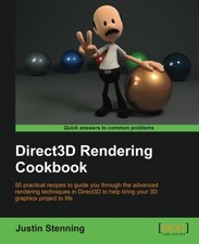 DIRECT3D RENDERING COOKBOOK By Justin Stenning *Excellent Condition*