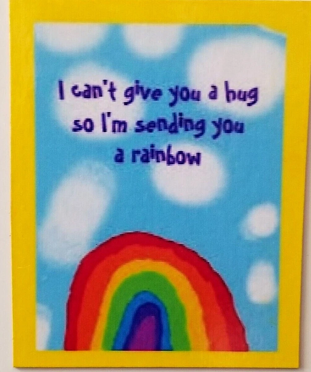 I Can&#039;t Give You A Hug So I&#039;m Sending You A Rainbow Love - MAGNET  | eBay