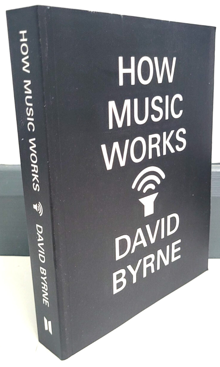 How Music Works by David Byrne , Paperback