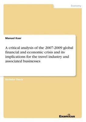 Kaar - A critical analysis of the 2007-2009 global financial and econo - X555z