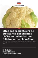 R. S. Jadon (U. A.) | Effet Des RéGulateurs De Croissance Des Plantes (Rcp)...