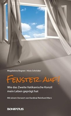 Fenster auf!: Wie das Zweite Vatikanische Konzil mein Leben geprägt hat Wie das 