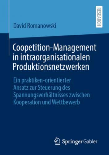 Coopetition-management In Intraorganisationalen Produktionsnetzwerken