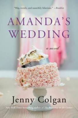 Amanda's Wedding: A Novel - Paperback By Colgan, Jenny - GOOD
