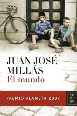 El mundo: Premio Planeta 2007 (Spanish Edition)
