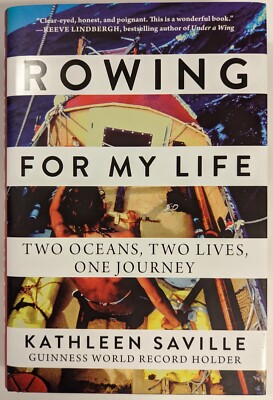 Rowing for My Life: Two Oceans, Two Lives, One Journey by Saville, Kathleen HC