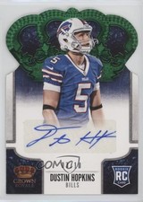 2013 Panini Crown Royale Green Die-Cut Signatures 3/10 Dustin Hopkins Auto 5ov