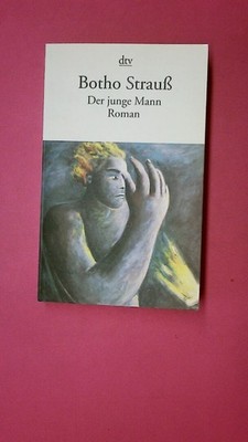 211874 Botho Strauß DER JUNGE MANN 10774 Roman