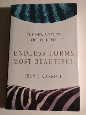 Endless Forms Most Beautiful: The New Science of Evo Devo by Sean B. Carroll.