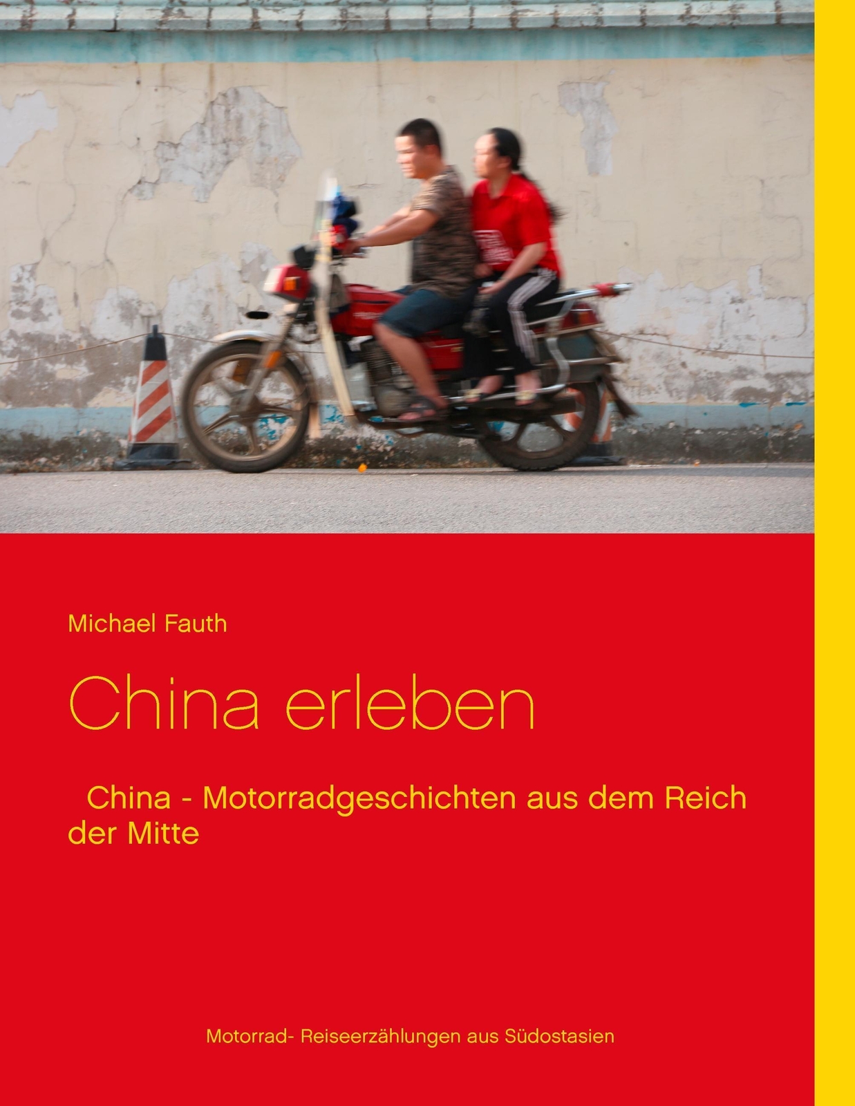 Thumbnail - Michael Fauth | China Erleben | Taschenbuch | Deutsch (2016) |