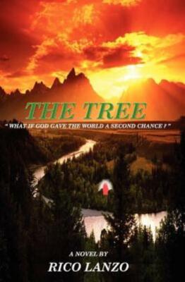 The Tree:  What If God Gave The World A Second Chance ?