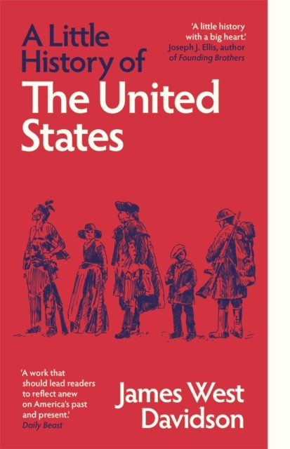A Little History of the United States by James West Davidson (Paperback Book)