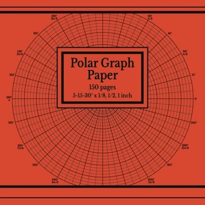 Polar Graph Paper: Circular Grid Notebook (150 pages, 5-15-30 degree angles with