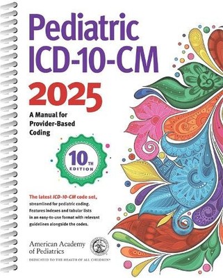 Pediatric ICD-10-CM: A Manual for Provider Based Coding, 10th Ed. [Taschenbuch]