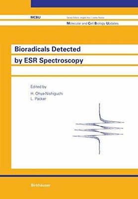 Bioradicals Detected by ESR Spectroscopy (Molecular and Buch Birkhäuser Verlag