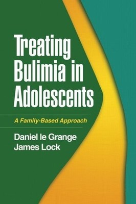 Treating Bulimia in Adolescents: A Fami..., Lock, James