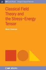 Classical Field Theory and the Stress-Energy Tensor by Mark S. Swanson Hardcover