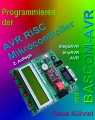 Programmieren der AVR RISC Mikrocontroller mit BASCOM-AVR