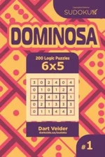 Sudoku Dominosa - 200 Logic Puzzles 6X5 (Volume 1)