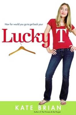 Lucky T - Paperback By Brian, Kate - VERY GOOD