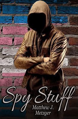 Spy Stuff, Metzger, Matthew J., New Book