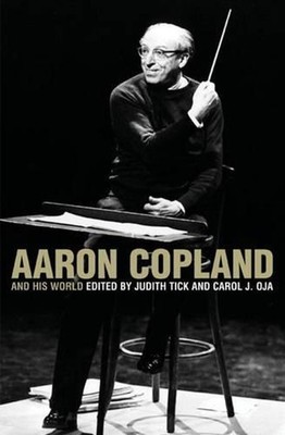 Aaron Copland and His World by Carol J. Oja (English) Paperback Book