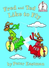 Fred and Ted like to Fly by Peter Eastman (English) Hardcover Book