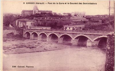 Old postcard AK Ganges - Pont de la Gare et le Convent des Dominicaines (518825)